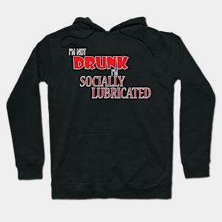 Socially Lubricated Hoodie